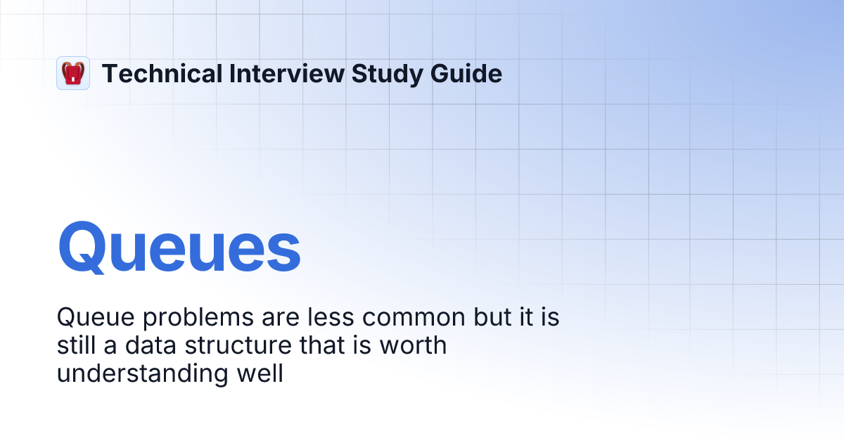 Queues | Technical Interview Study Guide