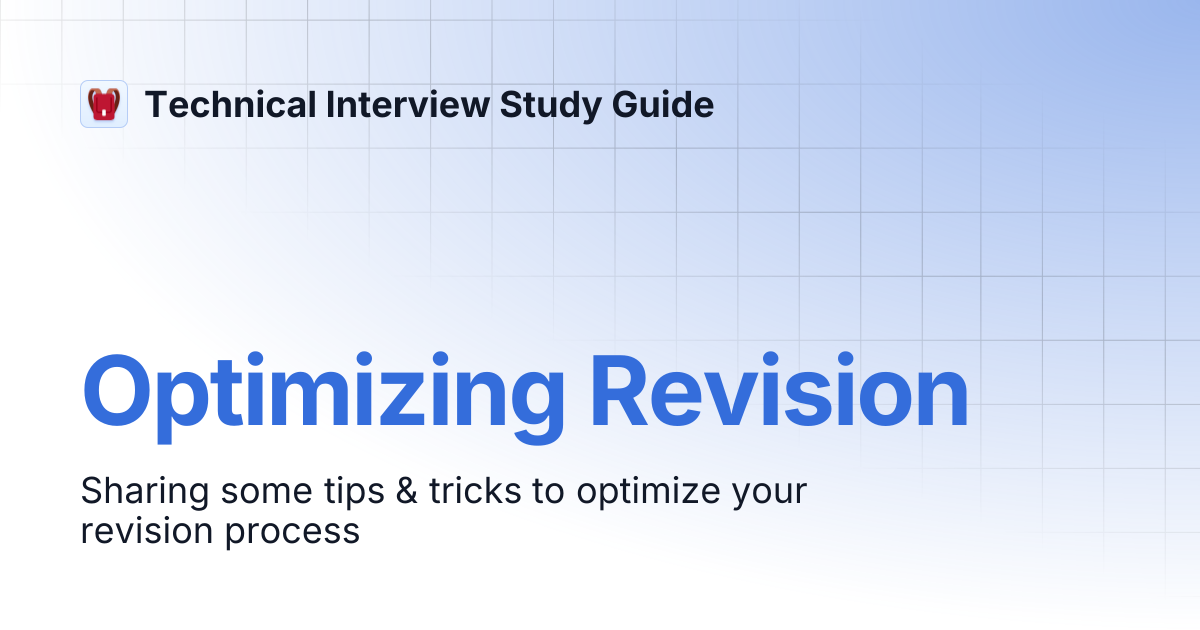 Optimizing Revision | Technical Interview Study Guide